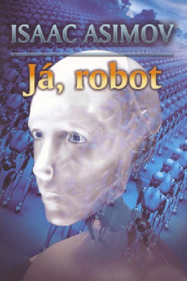 J, robot - Isaac Asimov