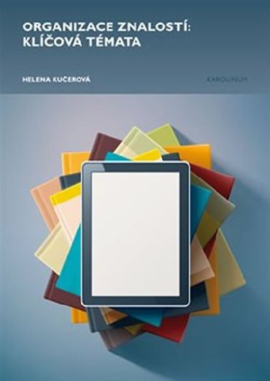 Organizace znalost: klov tmata - Helena Kuerov