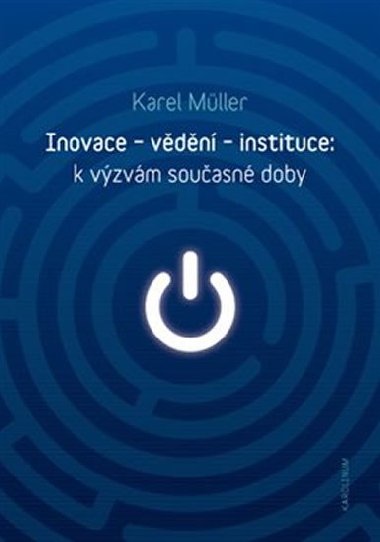 Inovace - vdn - instituce: k vzvm souasn doby - Karel Mller