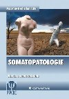 Somatopatologie - Nauka o nemocech tla - Miroslav Orel
