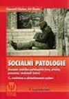 Sociln patologie - Zvan sociln patologick jevy, piny, prevence, monosti een - Slavomil Fischer; Ji koda
