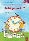 Kolik je hodin? - Zbavn anglitina s obrzkovm tenm - Werner Frber; Angela Weinholdov