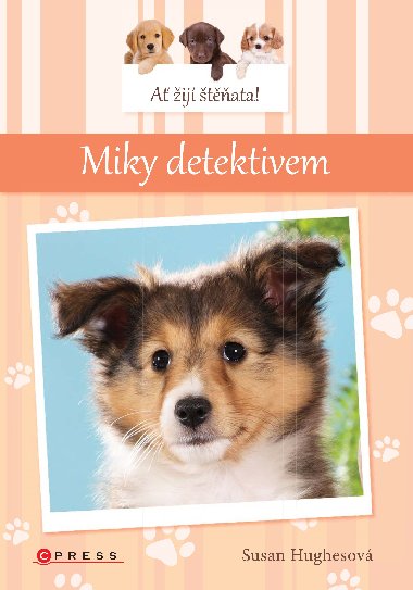 A ij tata: Miky detektivem - Susan Hughesov; Leanne Fransonov