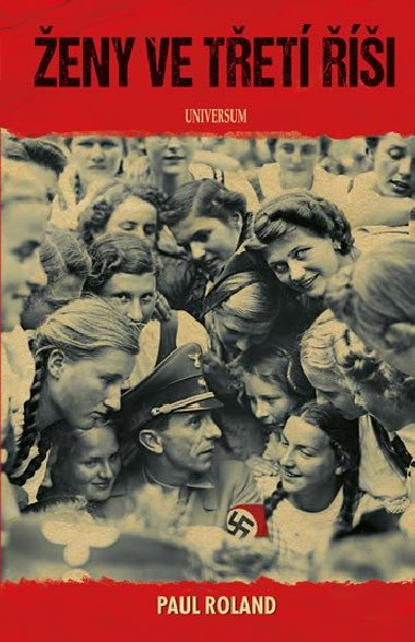 Ženy ve třetí říši - Paul Roland