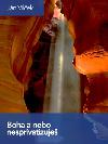Boha a nebo nesprivatizuje - 