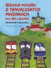 Blzniv pohdky o Tanvaldskch mainkch pro dti i dospl - Lubomr Vejraka