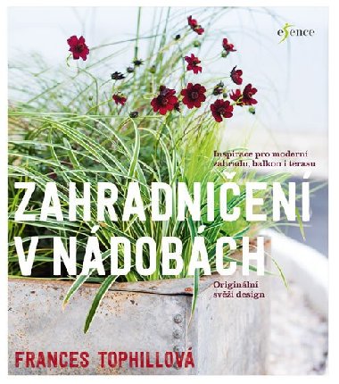 Zahradničíme v nádobách - Frances Tophillová