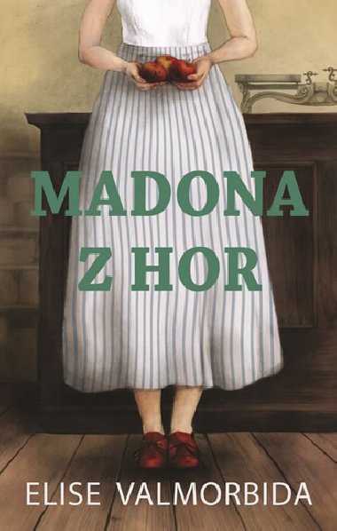 Madona z hor - Elise Valmorbida