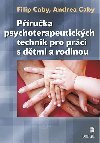 Příručka psychoterapeutických technik - Andrea Caby; Filip Caby