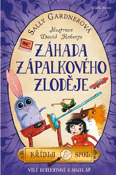 Zhada zpalkovho zlodje - Sally Gardnerov; David Roberts