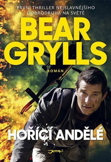 Hořící andělé - Bear Grylls