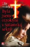Byla jsem otrokyní v satanské sektě - Ulla Fröhling