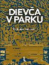 Dieva v parku - Radoslav Valkovi