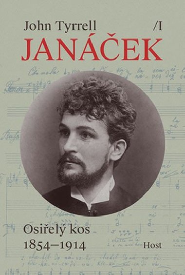Leo Janek, svazek I: Osiel kos (1854-1914) - John Tyrrell