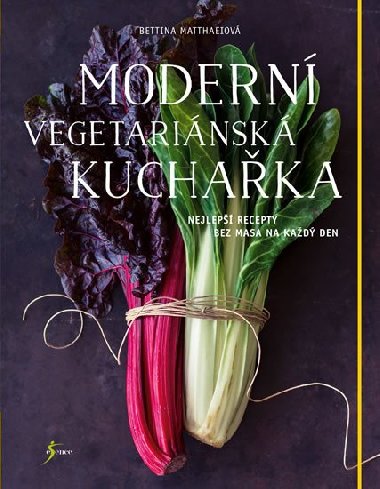 Modern vegetarinsk kuchaka - Bettina Matthaeiov