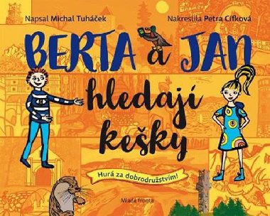 Berta a Jan hledaj keky - Tuhek Jan