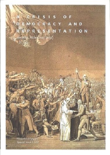 A crisis of Democracy and Representation - Jan Bba,Milan Znoj