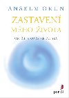 Zastaven mho ivota - Anselm Grn