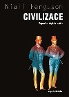 Civilizace - Západ a zbytek světa - Niall Ferguson