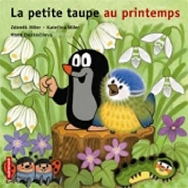 La petite taupe au printemps - Miler Zdenk