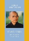 Prav lska ako prebudi svoje srdce - Thich Nhat Hanh