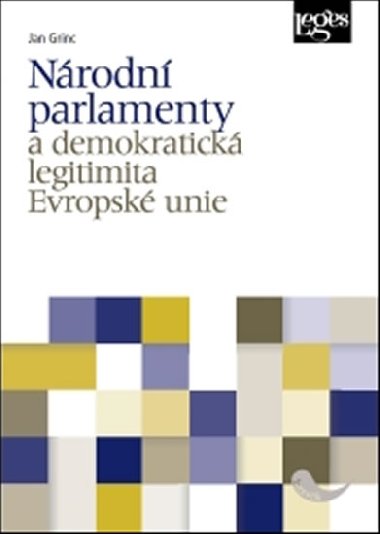 Nrodn parlamenty a demokratick legitimita Evropsk unie - Grinc Jan