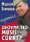 Zrovna te mus rat? - Miloslav vandrlk