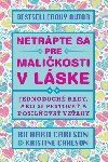 Netrpte sa pre malikosti v lske - Richard Carlson; Kristina Carlson