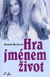 Hra jmnem ivot - Martina Ryslerov