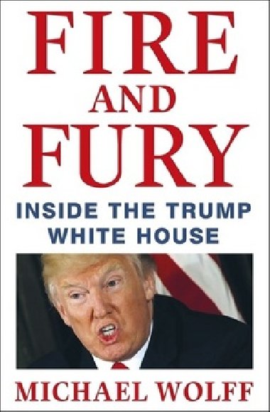 Fire and Fury - Michael Wolff