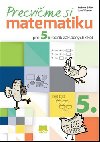Precvime si matematiku pre 5. ronk zkladnch kl - udovt Blint; Jozef Kuzma