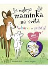 Jsi nejlep maminka na svt - Vybarvi si pbh! - 