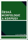esk morfologie a korpusy - Klra Osolsob