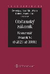 Obansk zkonk Koment - Svazek 6 - Relativn majetkov prva 2.st - Ji vestka; Jan Dvok; Josef Fiala