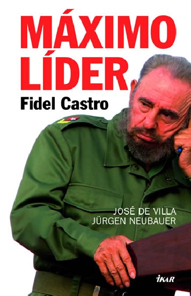 Mximo lder fidel castro - Jos de Villa