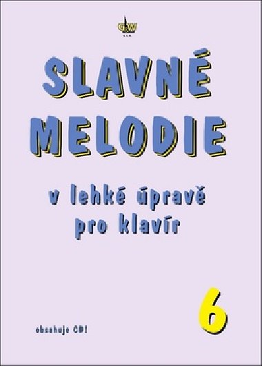 Slavn melodie v lehk prav pro klavr 6 + CD - G+w