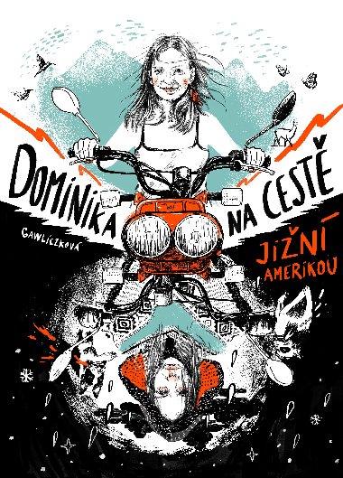 Dominika na cestě Jižní Amerikou - Dominika Gawliczková