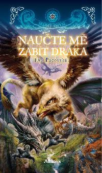 Naučte mě zabít draka - Ilka Pacovská