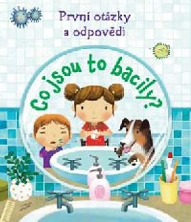 Prvn otzky a odpovdi - Co jsou to bacily? - Svojtka