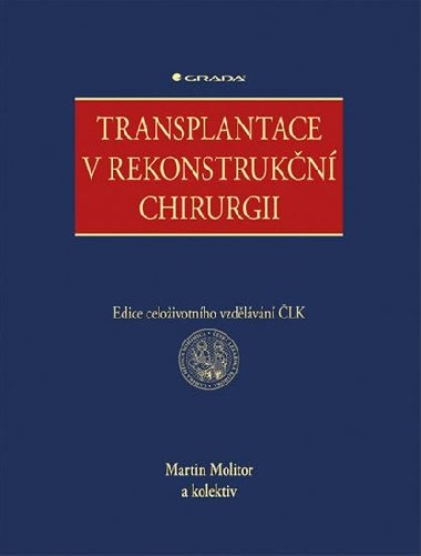 Transplantace v rekonstrukn chirurgii - Martin Molitor