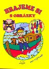 Hrajeme si s obrzky - Radek Skon
