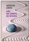 Lék na únavu ze života - Grün Anselm
