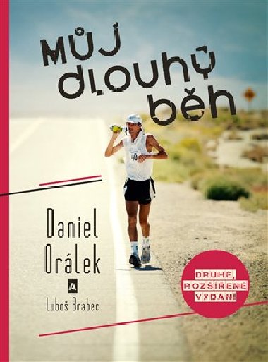 Můj dlouhý běh - Luboš Brabec; Daniel Orálek