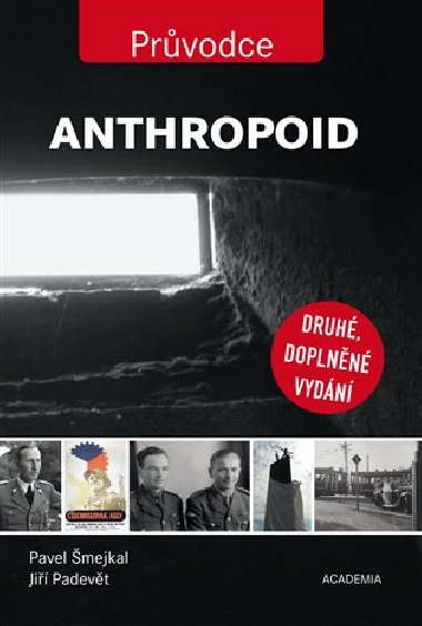 Anthropoid - průvodce - Jiří Padevět, Pavel Šmejkal