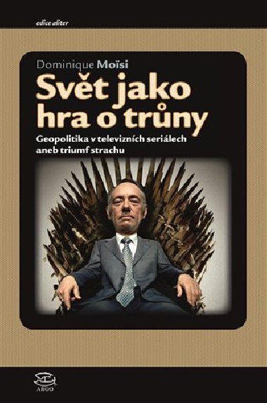 Svt jako hra o trny - Dominique Moise