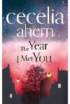 The Year I Met You - Cecelia Ahern