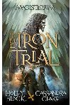 Magisterium: The Iron Trial - Cassandra Clare; Cassandra Clareov; Holly Blackov