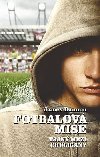 Fotbalov mise - Tajn mezi chuligny - Bannon James