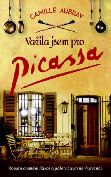 Vaila jsem pro Picassa - Camille Aubray