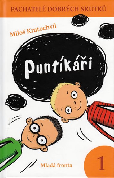 Puntíkáři - Pachatelé dobrých skutků 1 - Miloš Kratochvíl